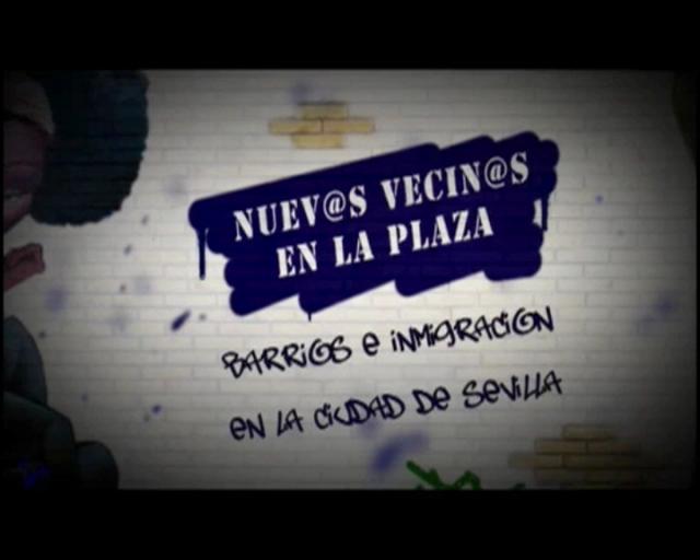 Extreno del documental " Nuevos Vecinos en la Plaza" Barrios e inmigración en la ciudada de Sevilla (Titulo.jpg)