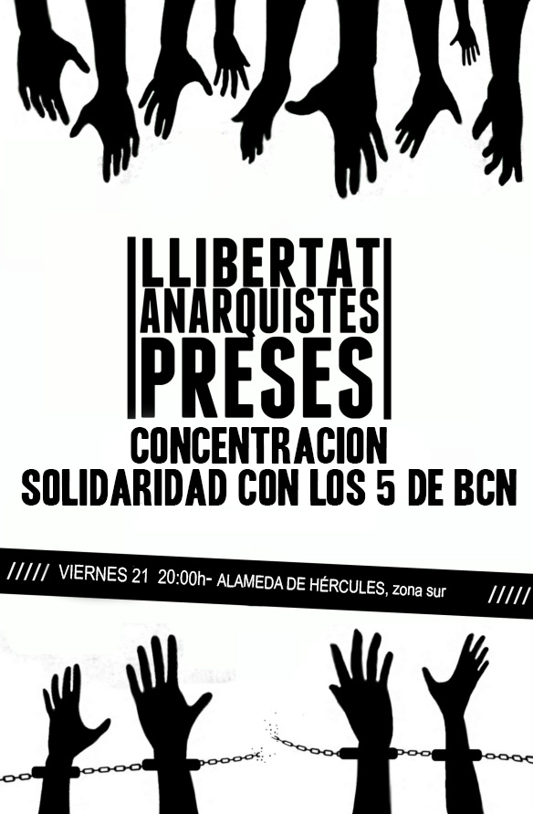 CONCENTRACION POR LA LIBERTAD DE LOS 5 ANARQUISTAS DE SABADELL