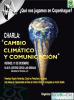 Cartel Charla Cambio Climático y Comunicación ¿Qué nos jugamos en Copenhague?